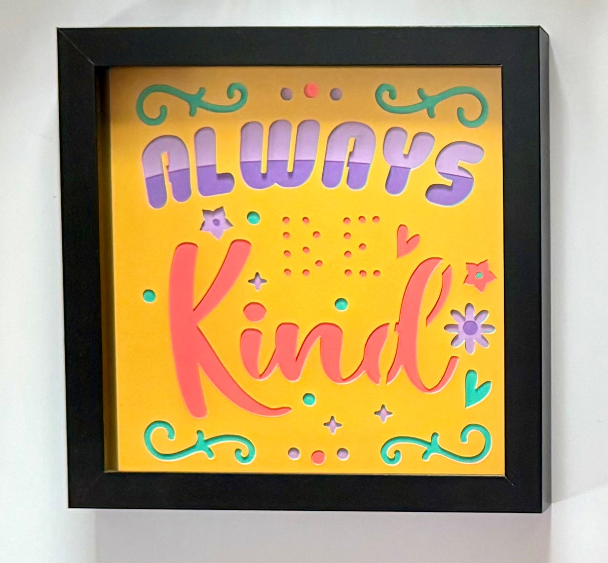 Always Be Kind layered paper shadow box - 8x8 - Black Frame